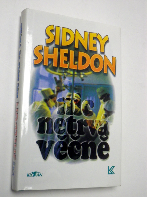 Sidney Sheldon NIC NETRVÁ VĚČNĚ