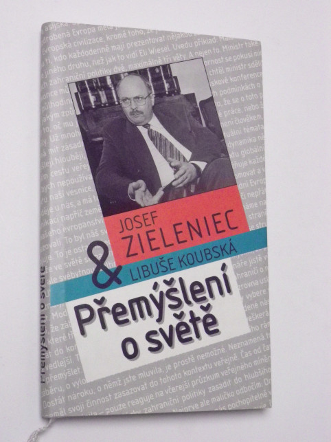 Josef Zieleniec PŘEMÝŠLENÍ O SVĚTĚ