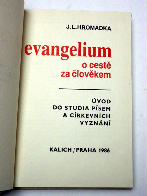 J. L. Hromádka EVANGELIUM O CESTĚ ZA ČLOVĚKEM