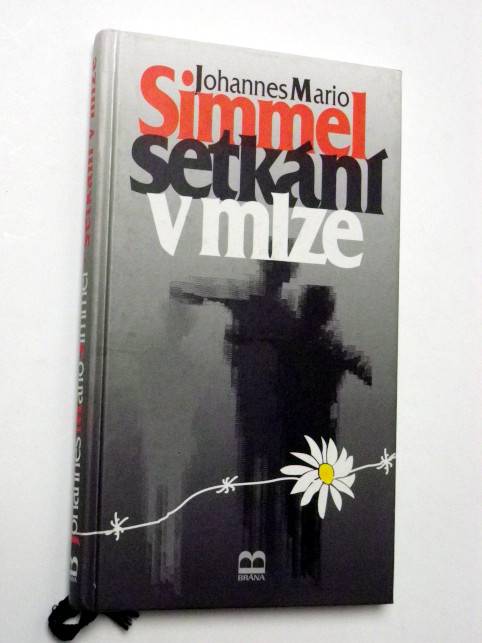 Johannes Mario Simmel SETKÁNÍ V MLZE