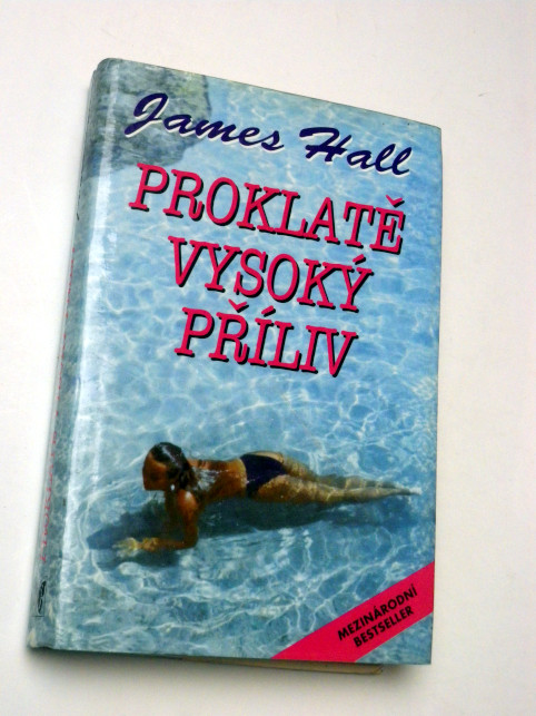 James Hall PROKLATĚ VYSOKÝ PŘÍLIV