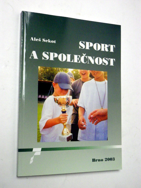 Aleš Sekot SPORT A SPOLEČNOST