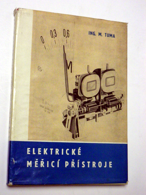 Miroslav Tuma ELEKTRICKÉ MĚŘICÍ PŘÍSTROJE