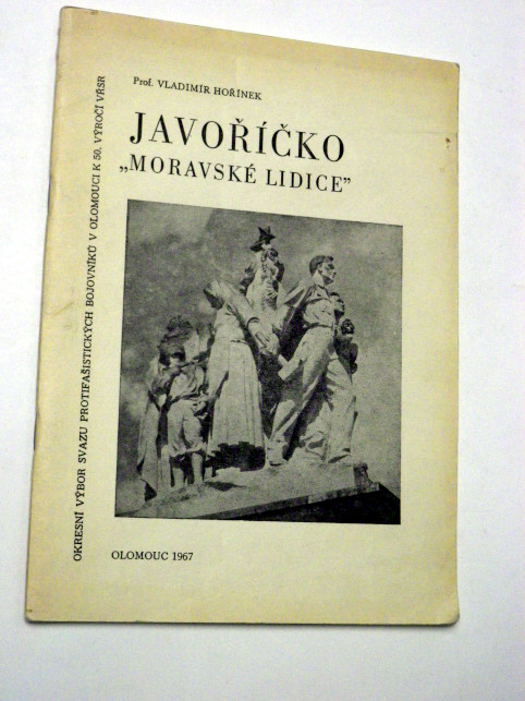 Vladimír Hořínek JAVOŘÍČKO !MORAVSKÉ LIDICE"