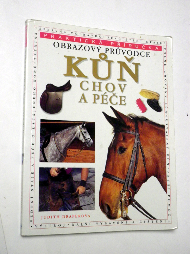 Judith Draperová KŮŇ CHOV A PÉČE