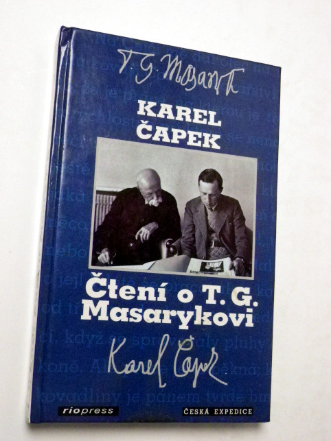 Karel Čapek ČTENÍ O T. G. MASARYKOVI