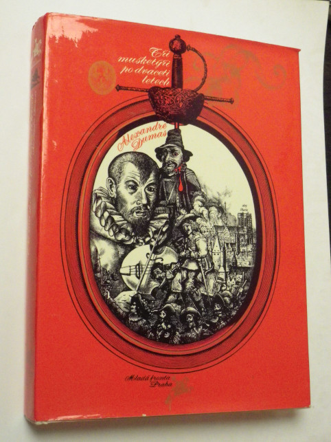 Alexandre Dumas TŘI MUŠKETÝŘI PO DVACETI LETECH