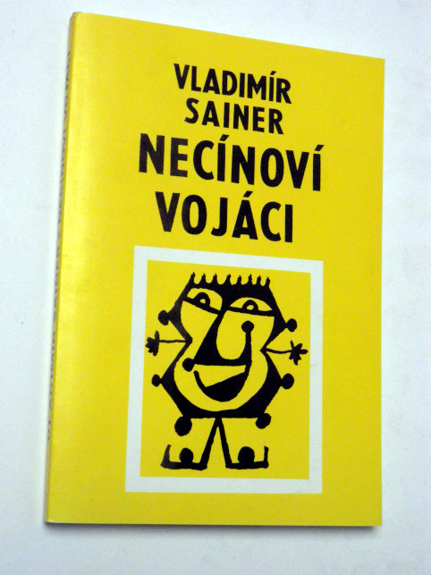 Vladimír Sainer NECÍNOVÍ VOJÁCI