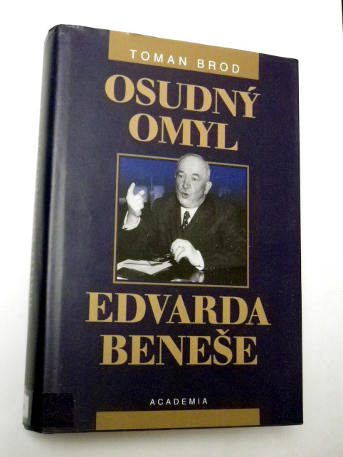 Toman Brod OSUDNÝ OMYL EDVARDA BENEŠE