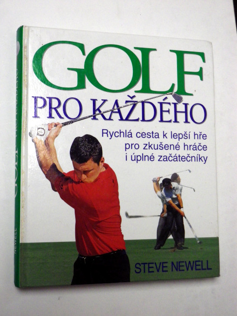 Steve Newell GOLF PRO KAŽDÉHO
