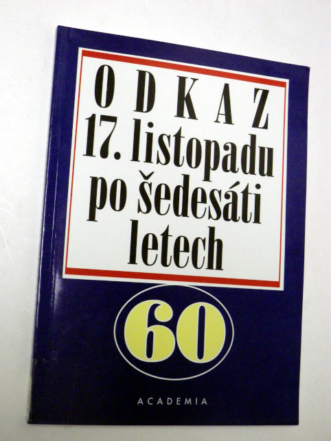 ODKAZ 17. LISTOPADU PO ŠEDESÁTI LETECH