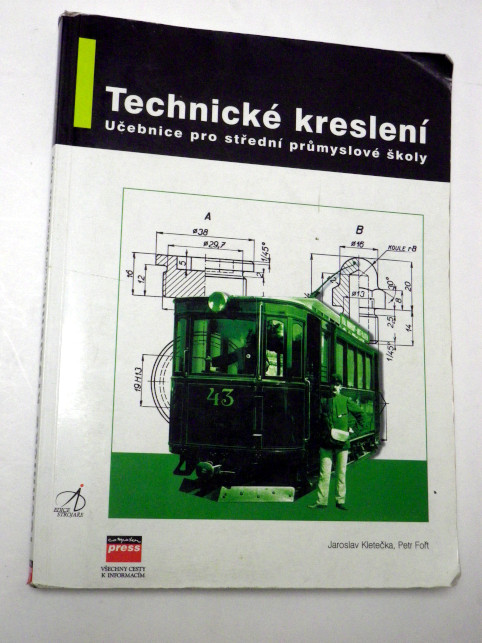 Jaroslav Kletečka TECHNICKÉ KRESLENÍ I