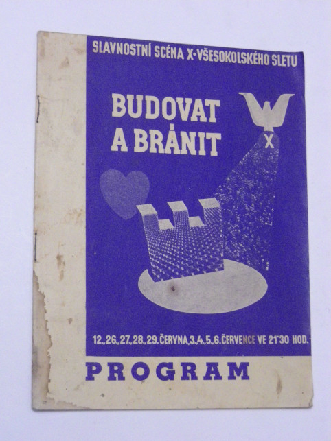 PROGRAM SLAVNOSTNÍ SCÉNY BUDOVAT A BRÁNIT 1938