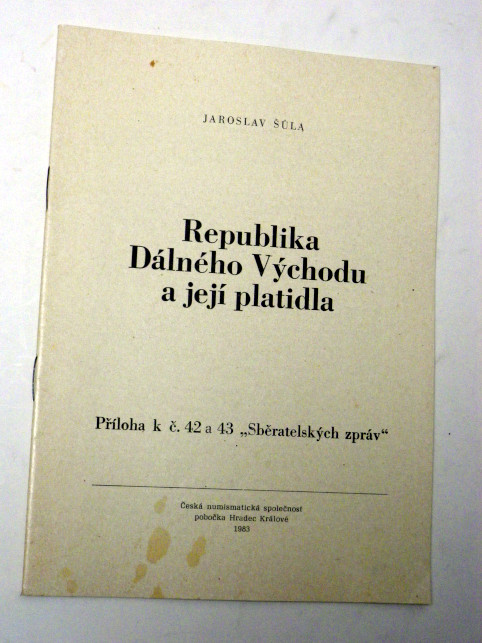 Jaroslav Šůla REPUBLIKA DÁLNÉHO VÝCHODU A JEJÍ PLATIDLA