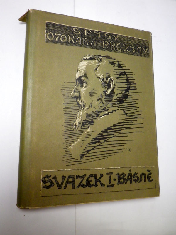 SPISY OTOKARA BŘEZINY SVAZEK I - BÁSNĚ