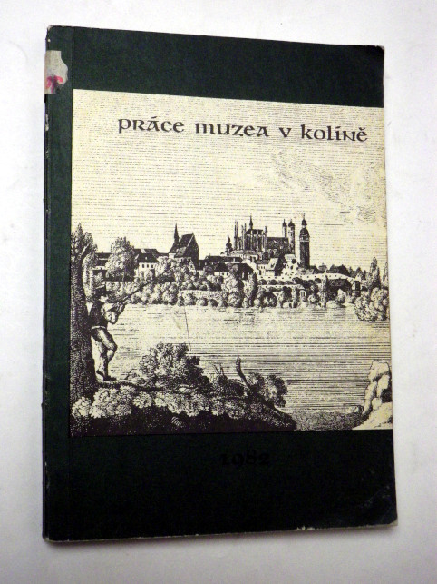 PRÁCE MUZEA V KOLÍNĚ II