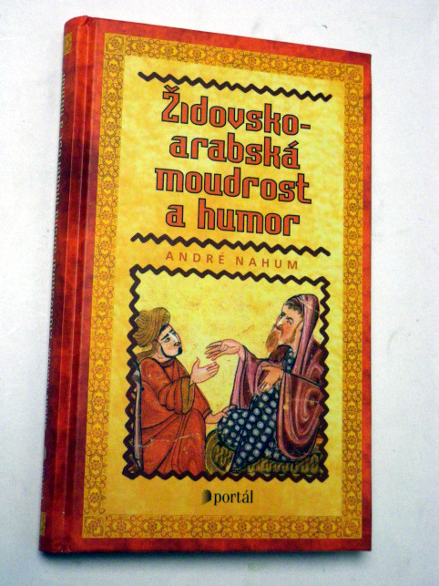 André Nahum ŽIDOVSKO ARABSKÁ MOUDROST A HUMOR