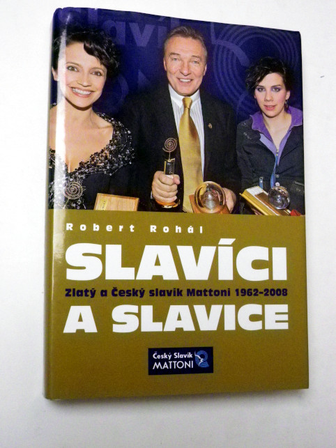 Robert Rohál SLAVÍCI A SLAVICE