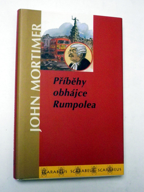 John Mortimer PŘÍBĚHY OBHÁJCE RUMPOLEA