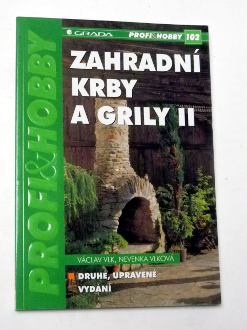 Václav Vlk ZAHRADNÍ KRBY A GRILLY II